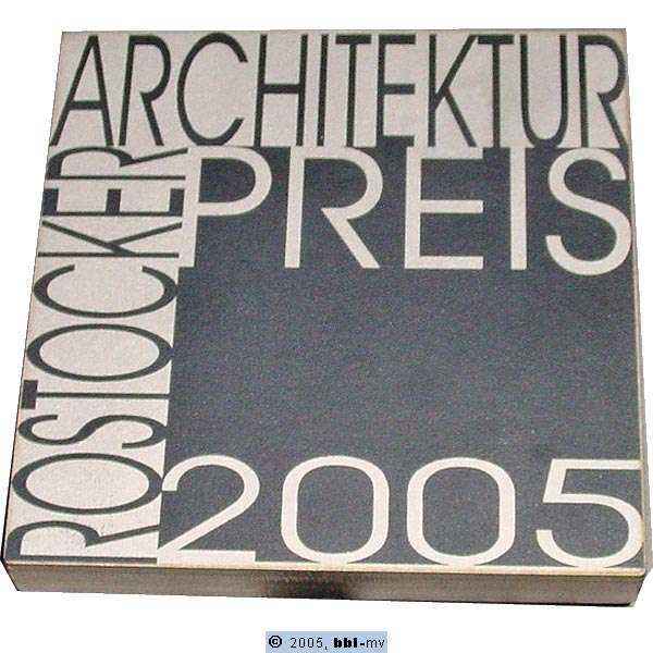 Plakette des verliehenen Preises - wurde vergeben an den Erweiterungsbau der Chirurgischen Universitätsklinik Rostock. © 2005 bbl-mv