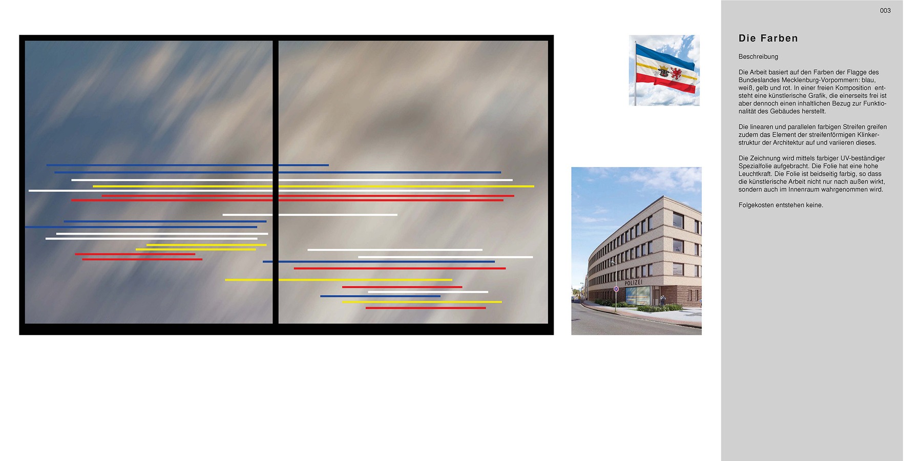 DIE FARBEN  - Wettbewerbsbeitrag des Künstlers Udo Rathke - eine auf den Farben der Flagge Mecklenburg-Vorpommerns basierende Zeichnung von linearen und parallelen Streifen, die mittels Spezialfolie auf die großflächige Verglasung des Eingangsbereiches a © 2022 Udo Rathke