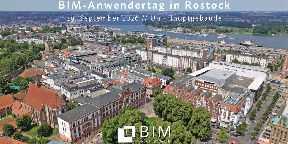 Der BIM-Anwendertag 2026 findet im Hauptgebäude der Universität in Rostock statt. Wir sind dabei - kommt gern vorbei und bringt mit uns die Methode BIM weiter nach vorn! © 2026 Christian Hoffmann (SBL-MV / Ministerium für Finanzen und Digitalisierung MV)